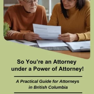 So You’re an Attorney under a Power of Attorney