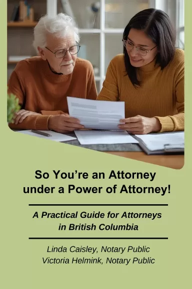 So You’re an Attorney under a Power of Attorney